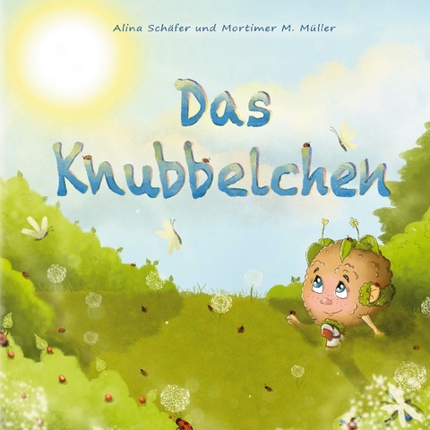 Das Knubbelchen - Alina Schäfer, Mortimer M. Müller