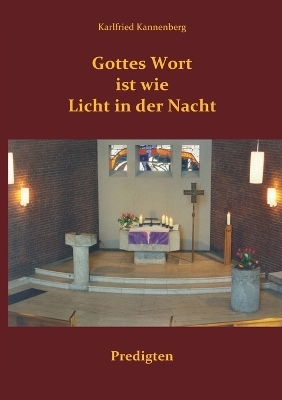 Gottes Wort ist wie Licht in der Nacht - Karlfried Kannenberg