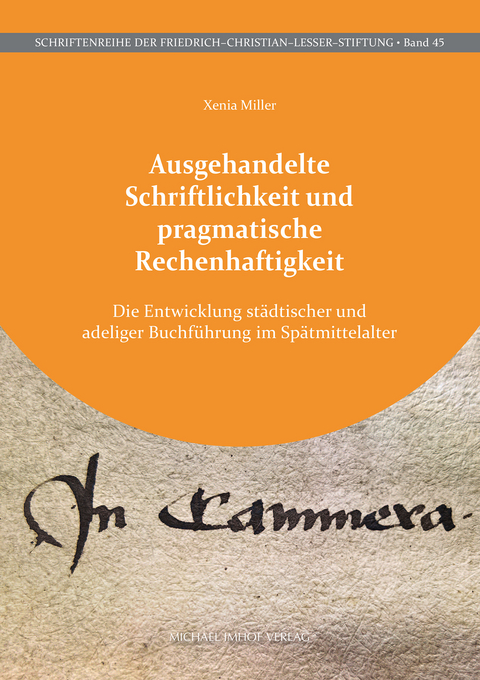 Ausgehandelte Schriftlichkeit und pragmatische Rechenhaftigkeit - Xenia Miller