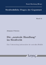 Die "neutrale Handlung" im Strafrecht - Johannes Petersen