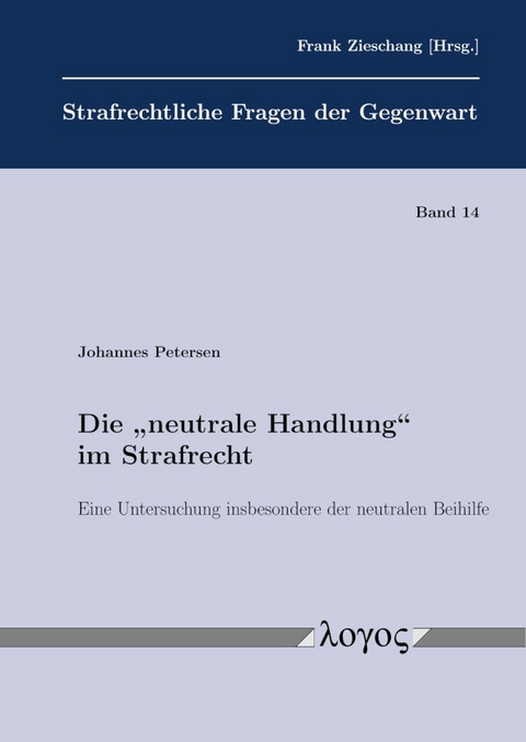 Die "neutrale Handlung" im Strafrecht - Johannes Petersen