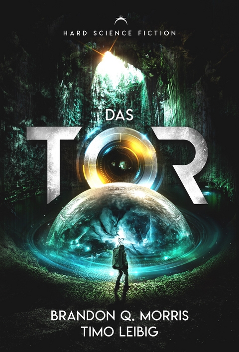 Das Tor - Brandon Q. Morris, Timo Leibig