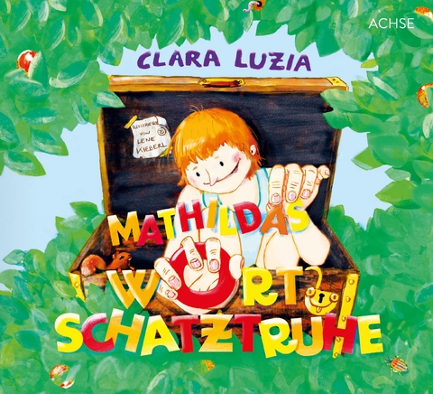 Mathildas Wortschatztruhe - Clara Luzia