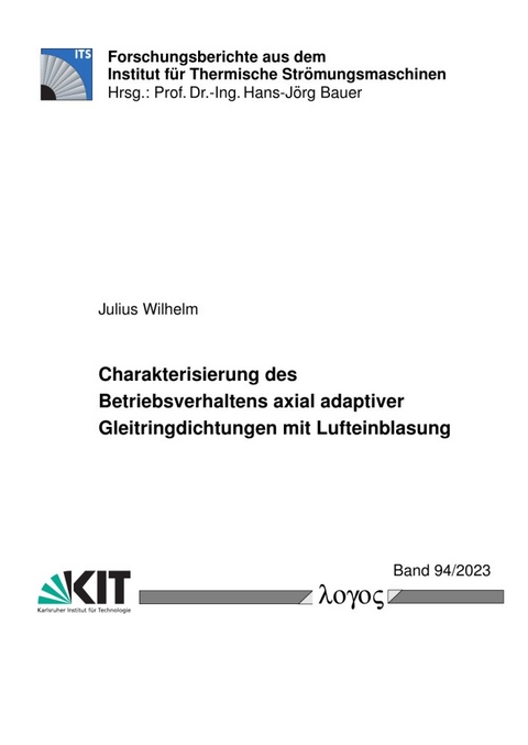 Charakterisierung des Betriebsverhaltens axial adaptiver Gleitringdichtungen mit Lufteinblasung - Julius Wilhelm