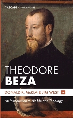 Theodore Beza - Donald K McKim, Jim West