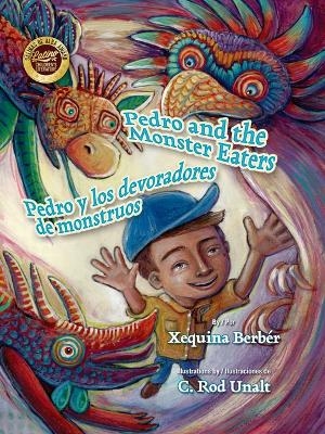 Pedro and the Monster Eaters / Pedro Y Los Devoradores de Monstruos - 