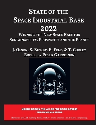 State of The Space Industrial Base 2022 - J Oison, Peter Garretson