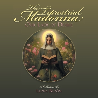 The Terrestrial Madonna - Leona Bloom