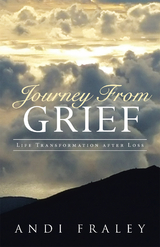 Journey from Grief -  Andi Fraley
