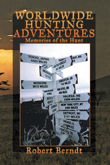 Worldwide Hunting Adventures - Robert Berndt