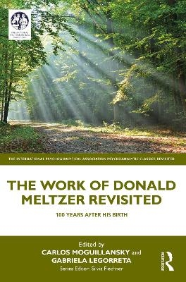 The Work of Donald Meltzer Revisited - 