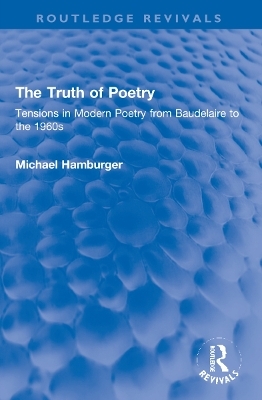 The Truth of Poetry - Michael Hamburger