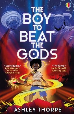 The Boy to Beat the Gods - Ashley Thorpe