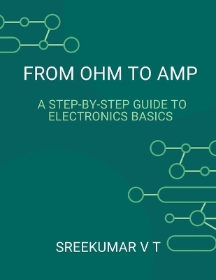 From Ohm to Amp - V T Sreekumar