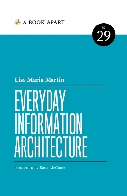 Everyday Information Architecture - Lisa Maria Marquis