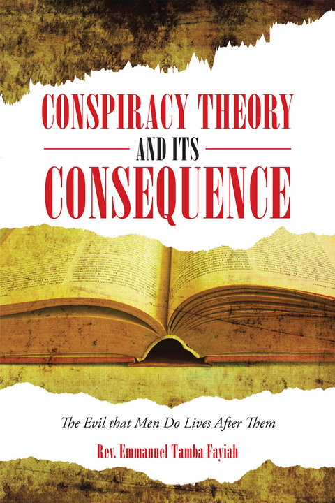 Conspiracy Theory and Its Consequence - Rev. Emmanuel Tamba Fayiah