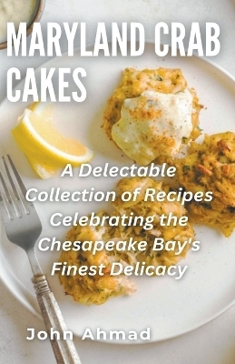 Maryland Crab Cakes - John Ahmad