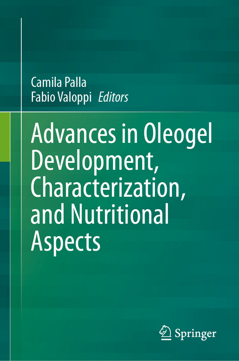 Advances in Oleogel Development, Characterization, and Nutritional Aspects - 