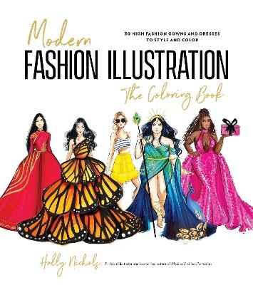 Modern Fashion Illustration: The Coloring Book - Holly Nichols