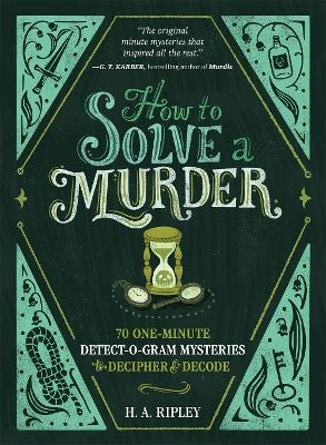How to Solve a Murder - H. A. Ripley