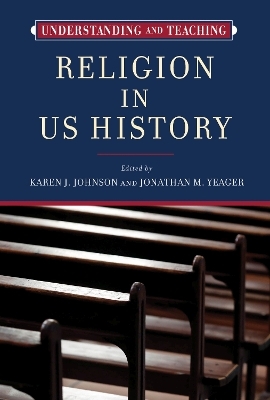 Understanding and Teaching Religion in US History - 