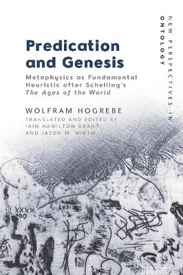 Predication and Genesis -  Wolfram Hogrebe
