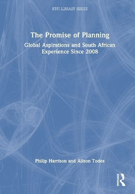 The Promise of Planning - Philip Harrison, Alison Todes