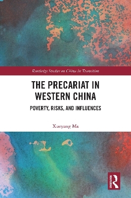 The Precariat in Western China - Xueyang Ma