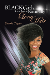 Black Girls Can Grow Naturally Long Hair -  Sophia Taylor