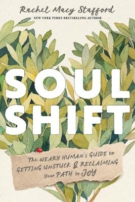 Soul Shift - Rachel Macy Stafford
