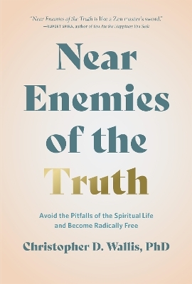 Near Enemies of the Truth - Christopher D. Wallis