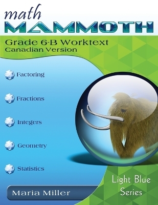 Math Mammoth Grade 6-B Worktext, Canadian Version - Maria Miller