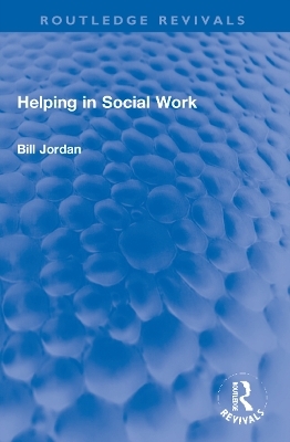 Helping in Social Work - Bill Jordan