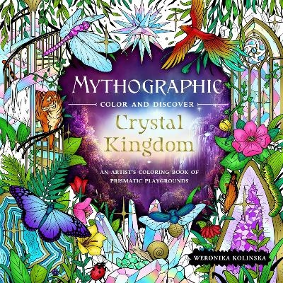 Mythographic Color and Discover: Crystal Kingdom - Weronika Kolinska