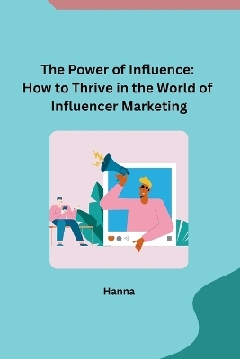 The Power of Influence -  Hanna