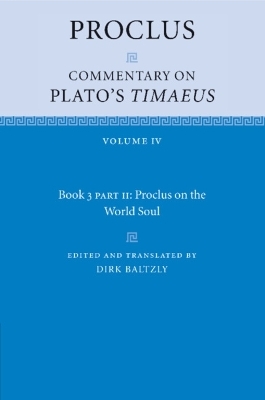 Proclus: Commentary on Plato's Timaeus, Part 2, Proclus on the World Soul -  Proclus