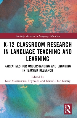 K-12 Classroom Research in Language Teaching and Learning - 