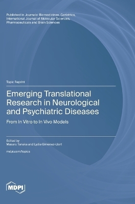 Emerging Translational Research in Neurological and Psychiatric Diseases