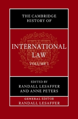 The Cambridge History of International Law: Volume 1, The Historiography of International Law - 