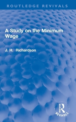 A Study on the Minimum Wage - J. Henry Richardson