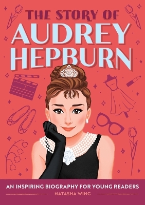 The Story of Audrey Hepburn - Natasha Wing