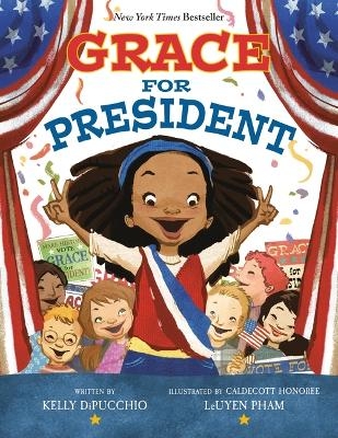 Grace for President - Kelly DiPucchio