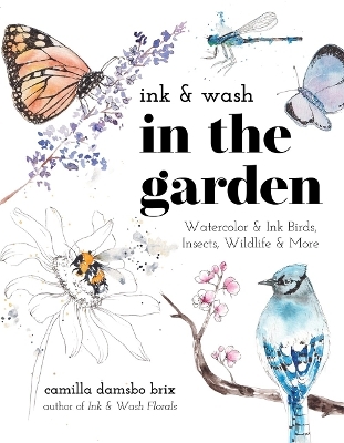 Ink & Wash in the Garden - Camilla Damsbo Brix