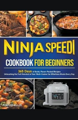 Ninja Speedi Cookbook for Beginners - Kieran Ellis