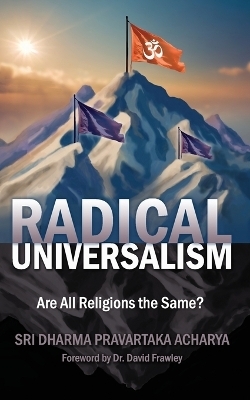 Radical Universalism - Dharma Pravartaka Acharya