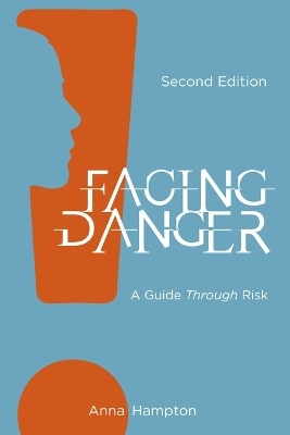 Facing Danger (Second Edition) - Anna Hampton