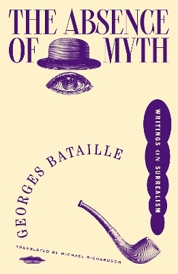 The Absence of Myth - Georges Bataille