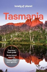 Lonely Planet Tasmania - Lonely Planet; Waters, Steve; Atkinson, Brett; Babiak, Todd; Bain, Andrew