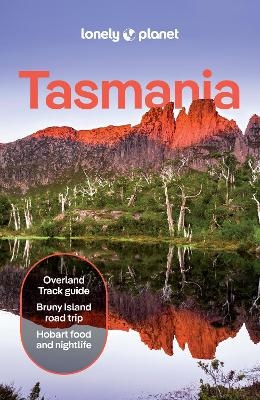 Lonely Planet Tasmania -  Lonely Planet, Steve Waters, Brett Atkinson, Todd Babiak, Andrew Bain