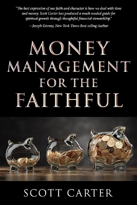 Money Management for the Faithful - Scott Carter